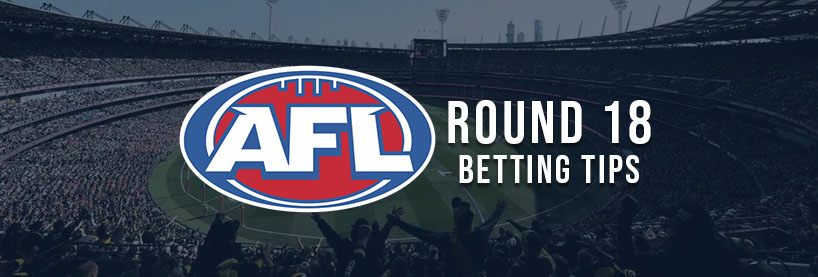 AFL Round 18 Betting Tips