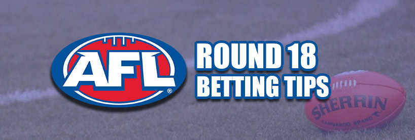 AFL Round 18 Betting Tips