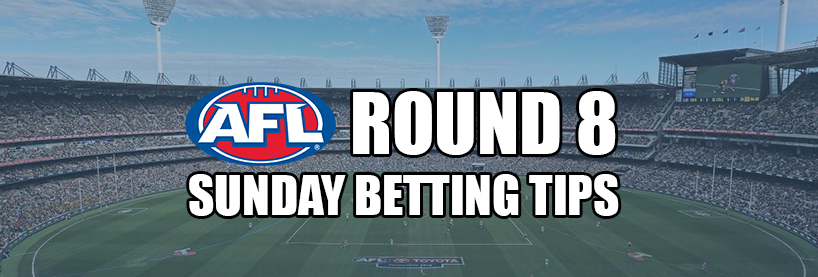 AFL Betting Tips Sunday Round 8
