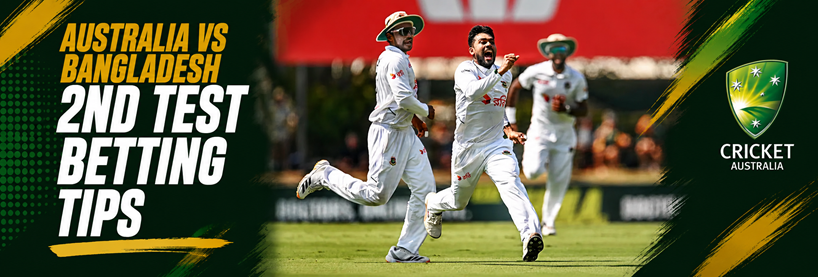 Australia vs Bangladesh 2ndTest Preview & Betting Tips