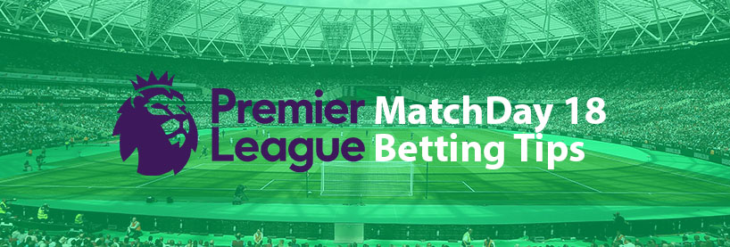 EPL Matchday 18 Betting Tips