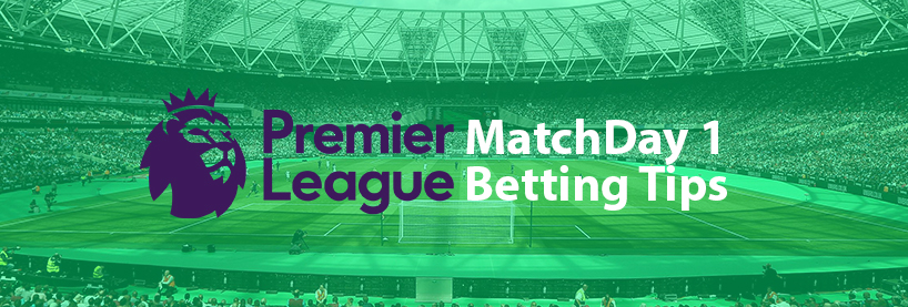 EPL Week 1 Betting Tips