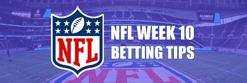 NFL Week 10 Betting Tips