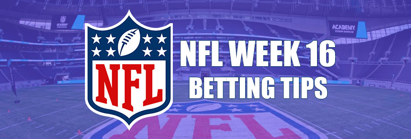 NFL Week 16 Betting Tips