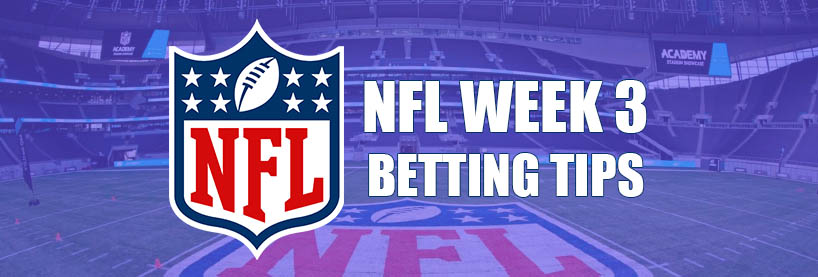 NFL Week 3 Betting Tips