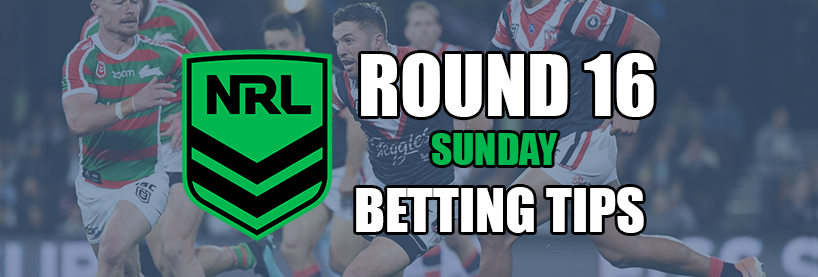 NRL Round 16 Sunday Betting Tips