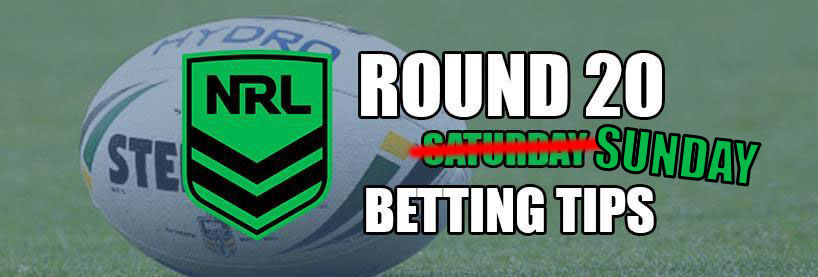 NRL Round 20 Sunday Betting Tips