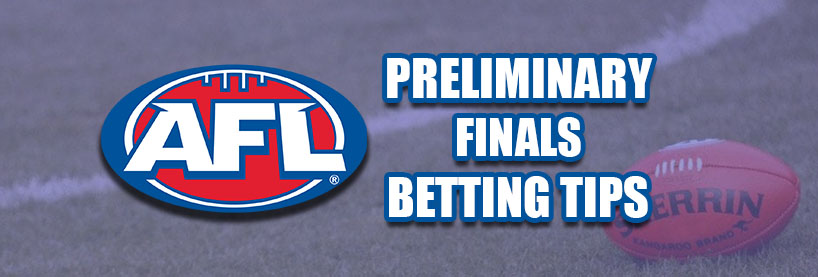 AFL Preliminary Final Betting Tips