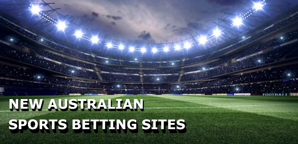 New Australian Sports Betting Sites