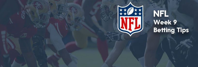 NFL Week 9 Betting Tips