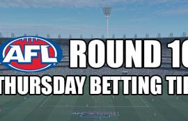 AFL Round 10 Thursday Betting Tips