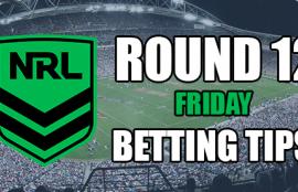 NRL Betting Tips Round 12 Friday Night