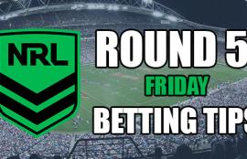 NRL Round 5 Friday Night Betting Tips