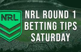NRL Round 1 Saturday Betting Tips