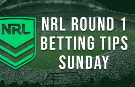 NRL Sunday Round 1 Betting Tips