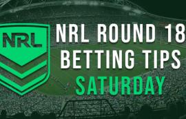 NRL Round 18 Saturday Betting Tips