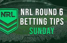 NRL Round 6 Sunday Betting Tips