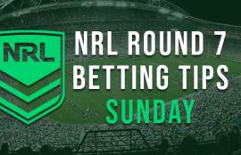 NRL Round 7 Sunday Betting Tips