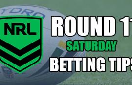 NRL Round 11 Saturday Betting Tips