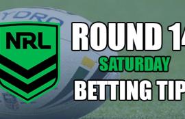 NRL Saturday Round 14 Betting Tips