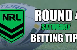 NRL Round 4 Saturday Betting Tips