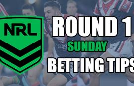 NRL Sunday Round 1 Betting Tips