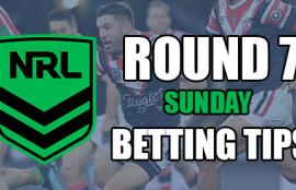 NRL Sunday Round 7 Betting Tips