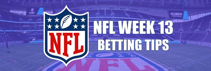 NFL Week 13 Betting Tips