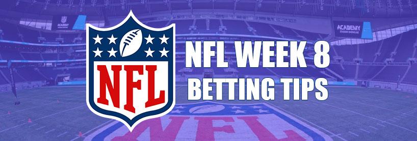 NFL Week 8 Betting Tips