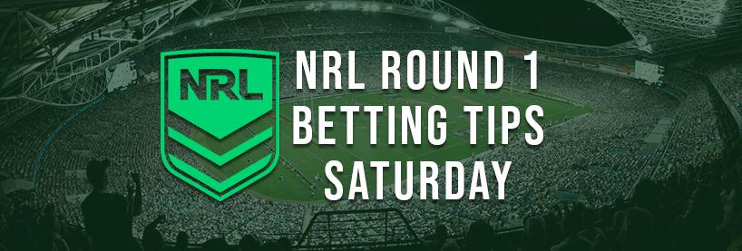 NRL Round 1 Saturday Betting Tips