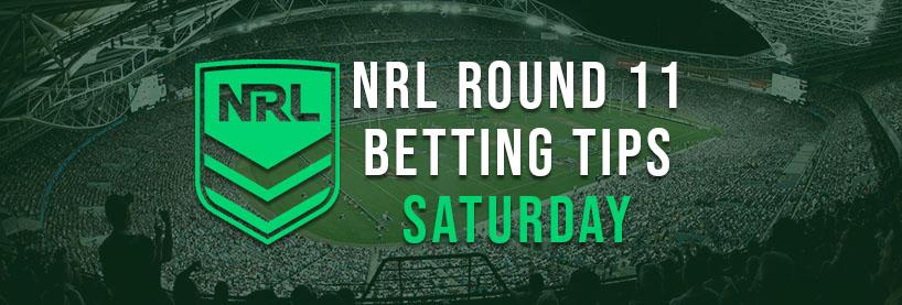 NRL Round 11 Saturday Betting Tips