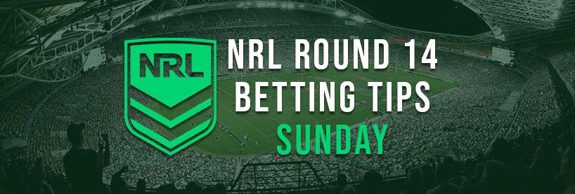 NRL Round 14 Sunday Betting Tips