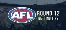 AFL Round 12 Betting Tips