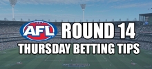 AFL Round 14 Thursday Betting Tips