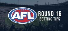 AFL Round 16 Betting Tips