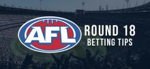 AFL Round 18 Betting Tips