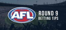 AFL Round 9 Betting Tips