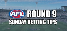 AFL Round 9 Sunday Betting Tips