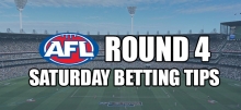 2019 AFL: Round 4 Saturday Preview &amp; Betting Tips