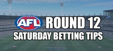 AFL Round 12 Saturday Betting Tips