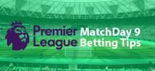 EPL Week 9 Betting Tips