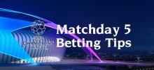 Champions League Matchday 5 Betting Tips