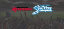 BBL13 Renegades vs Strikers Betting Tips