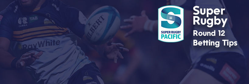 2023 Super Rugby Pacific: Round 12 Preview & Betting Tips